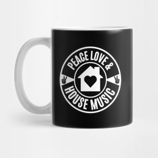 PEACE LOVE AND HOUSE MUSIC  (Black) Mug